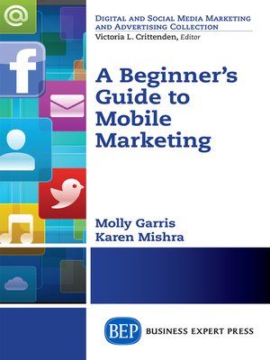 cover image of A Beginner's Guide to Mobile Marketing